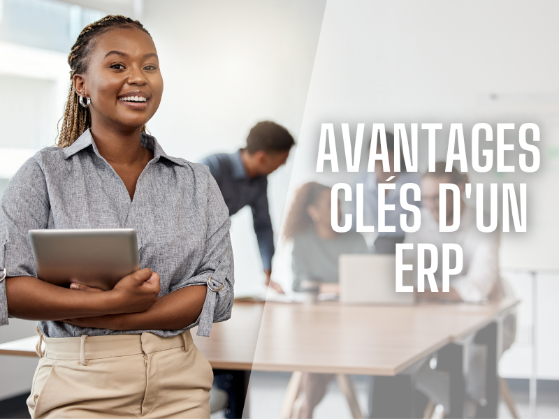 Avantages clés d'un ERP