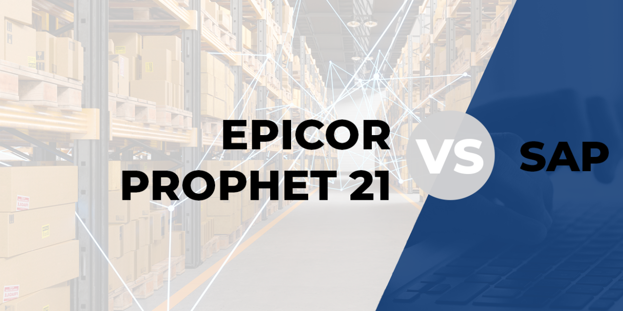 Epicor Prophet 21 vs SAP ERP: Comparatif pour distributeurs